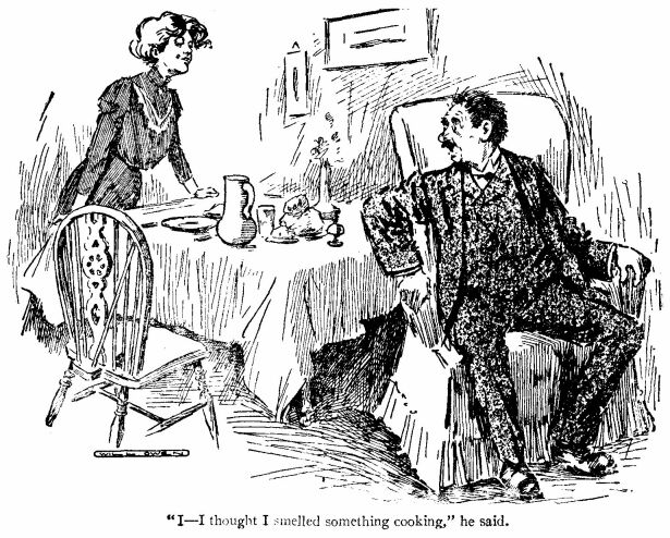 ''i&mdash;i Thought I Smelled Something Cooking,' he Said.' 