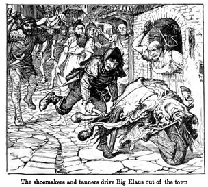 The Shoemakers and Tanners Drive Big Klaus Out of the
Town